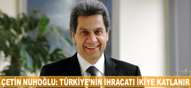 UND Başkanı Çetin Nuhoğlu, Ticaretin Kolaylaştırılması Anlaşması'nı değerlendirdi