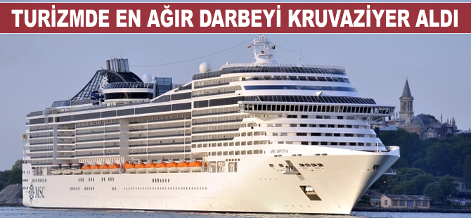 Turizmde en ağır darbeyi kruvaziyer aldı