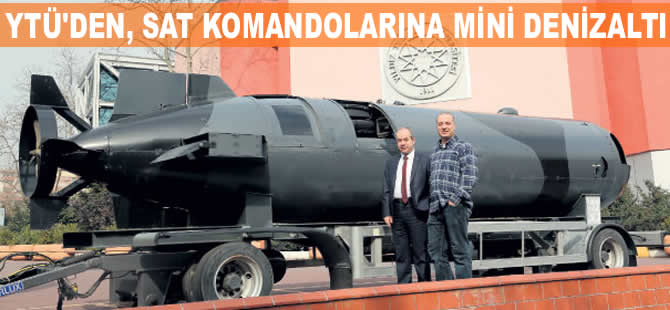 YTÜ'den SAT Komandolarına mini denizaltı