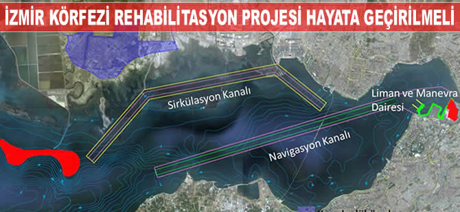 İzmir Körfezi ve Limanı Rehabilitasyon Projesi, hayata geçirilmeli