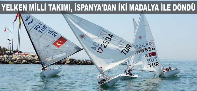 Yelken Milli Takımı, altın ve bronz madalya kazandı