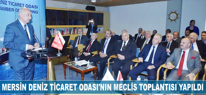 Mersin Deniz Ticaret Odası’nın Olağan Meclis Toplantısı yapıldı