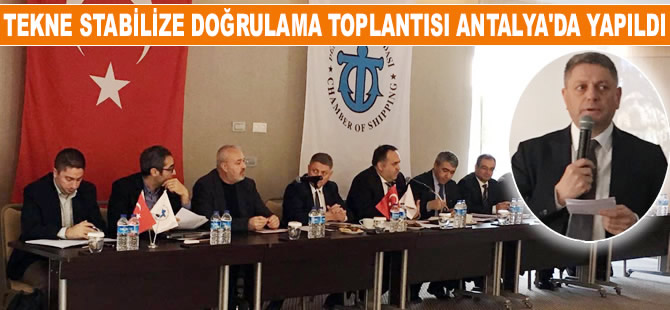 "Yolcu Tekneleri Stabilize Doğrulama" toplantısı Antalya'da yapıldı