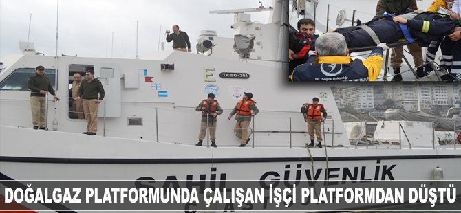 Doğalgaz platformunda çalışan işçi platformdan düştü