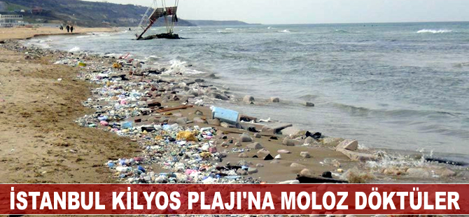 İstanbul Kilyos Plajı'na moloz döktüler