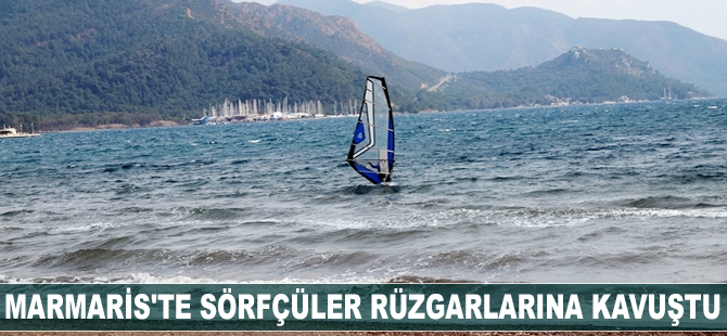 Marmaris'te sörfçüler rüzgarlarına kavuştu
