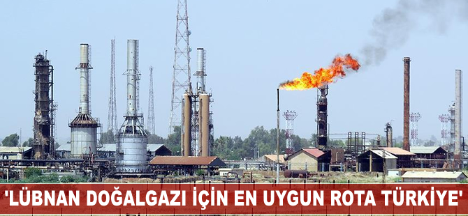 'Lübnan doğalgazı için en uygun rota Türkiye'