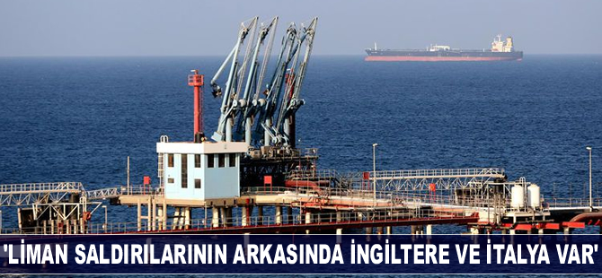 Libyalı vekil: Petrol limanlarına yapılan saldırıların arkasında İngiltere ve İtalya var