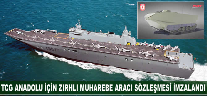 TCG Anadolu için zırhlı muharebe aracı geliştirme sözleşmesi imzalandı