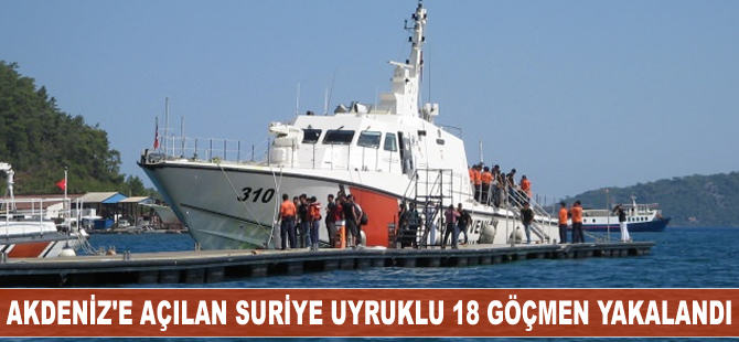 Akdeniz'e açılan Suriye uyruklu 18 göçmen yakalandı
