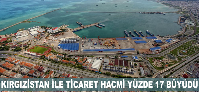 Kırgızistan ile ticaret hacmi yüzde 17 büyüdü