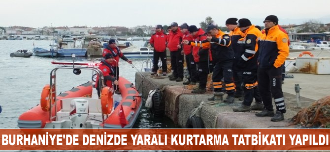 Burhaniye'de denizde yaralı kurtarma tatbikatı yapıldı