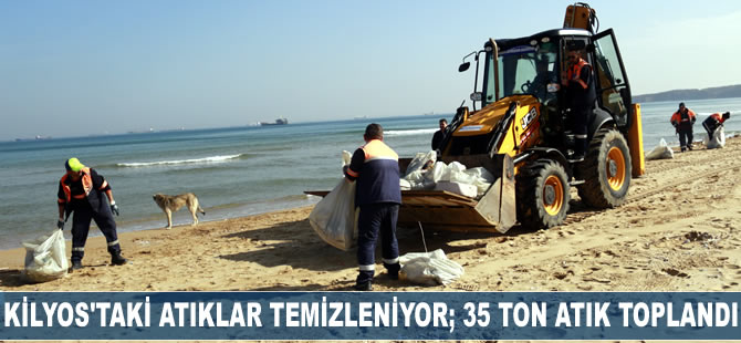 Kilyos Sahili'ndeki atıklar temizlenmeye devam ediyor; 33 ton atık toplandı