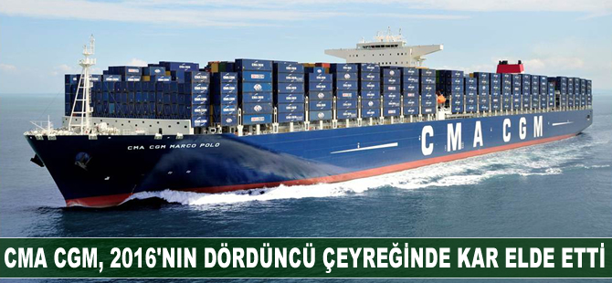 CMA CGM, 2016'nın dördüncü çeyreğinde kar elde etti