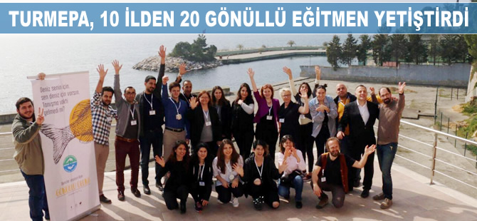 TURMEPA, “Denizler Yaşasın Diye” 10 ilden 20 gönüllü eğitmen yetiştirdi