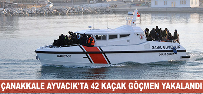 Çanakkale'nin Ayvacık ilçesinde 42 kaçak göçmen yakalandı