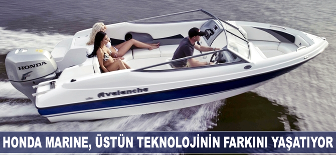 Honda Marine ile deniz tutkunları üstün teknolojinin farkını yaşıyor