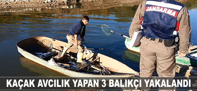 Kaçak avcılık yapan 3 balıkçı yakalandı
