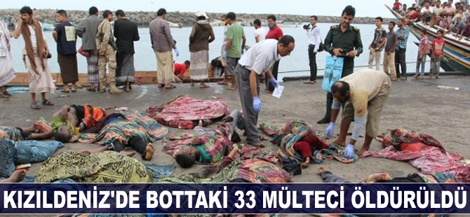 Kızıldeniz’de bottaki 33 mülteci öldürüldü