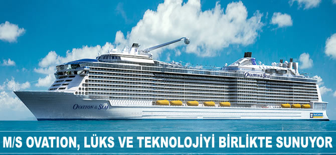 M/S Ovation, lüks ve teknolojiyi birlikte sunuyor