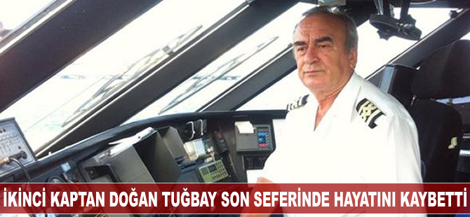 M/V TINAZTEPE S'in ikinci kaptanı son seferinde hayatını kaybetti