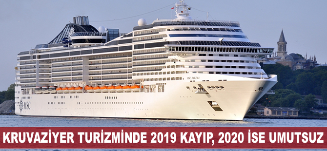 Kruvaziyer turizminde 2019 kayıp, 2020 ise umutsuz