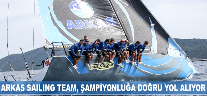 Arkas Sailing Team, şampiyonluğa doğru yol alıyor