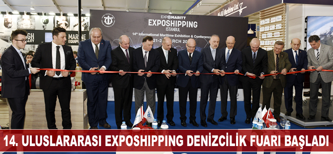 14. Uluslararası Exposhipping Denizcilik Fuar ve Konferansı başladı