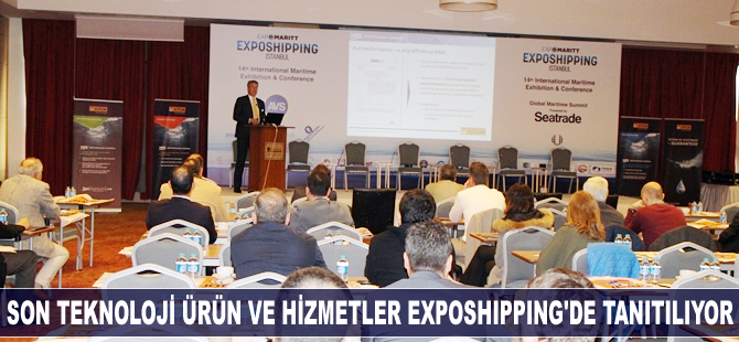 Son teknoloji ürün ve hizmetler Exposhipping'de tanıtılıyor
