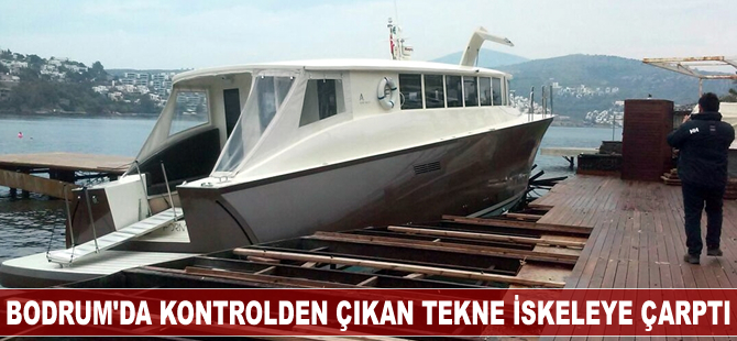 Bodrum'da mimar ve mühendisleri taşıyan tekne iskeleye çarptı