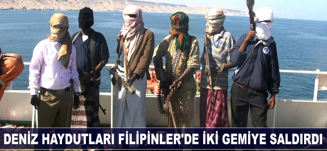 Deniz haydutları Filipinler'de iki gemiye saldırdı