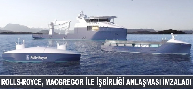 Rolls-Royce, insansız gemi çalışmaları için MacGregor ile işbirliği anlaşması imzaladı