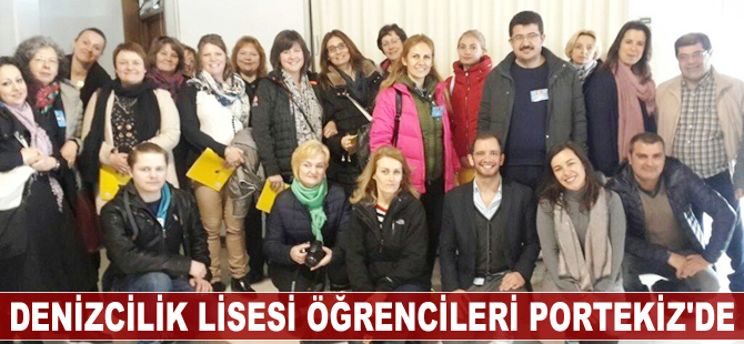 Denizcilik lisesi öğretmen ve öğrencileri Portekiz’de