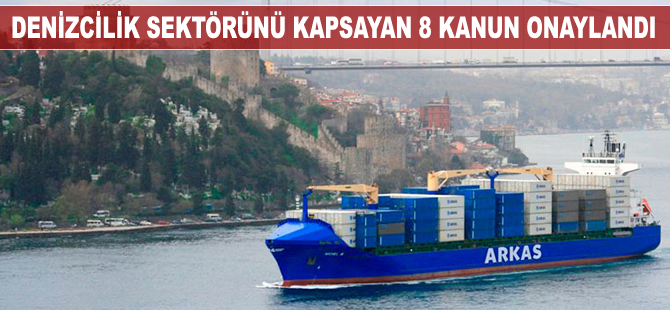 Denizcilik sektörünü kapsayan 8 kanun Resmi Gazete'de yayımlandı