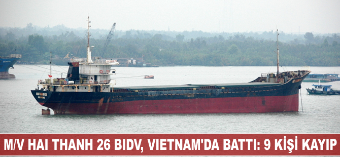M/V HAI THANH 26 BIDV, Vietnam'da battı: 9 kişi kayıp