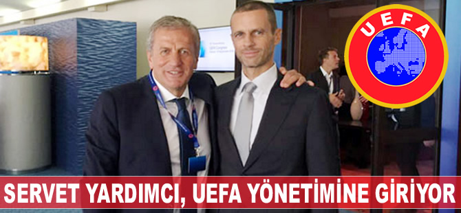 Servet Yardımcı, UEFA İcra Kurulu'na adaylığını açıkladı