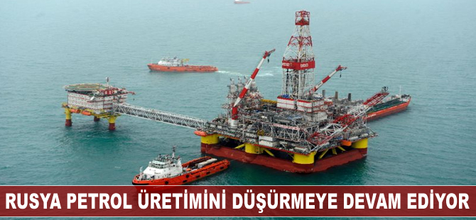 Rusya petrol üretimini düşürmeye devam ediyor