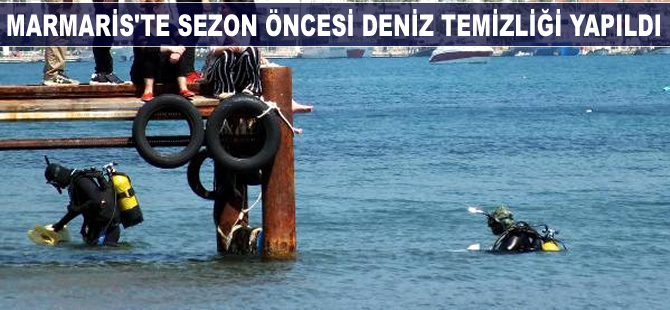 Marmaris'te sezon öncesi deniz temizliği yapıldı