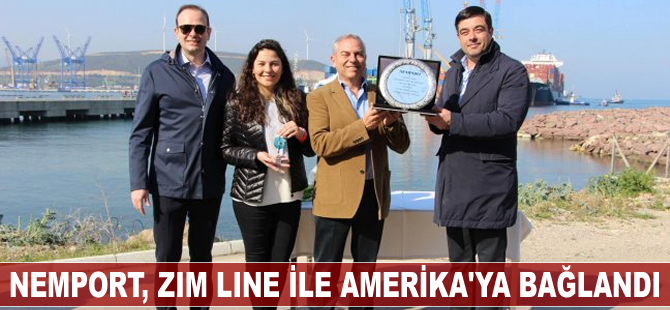 NEMPORT, Zim Line ile Amerika'ya bağlandı