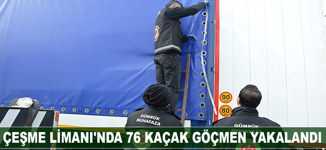 İzmir Çeşme Limanı'nda 76 kaçak göçmen yakalandı