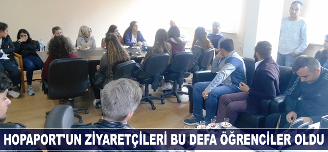 Hopaport'un ziyaretçileri bu defa öğrenciler oldu