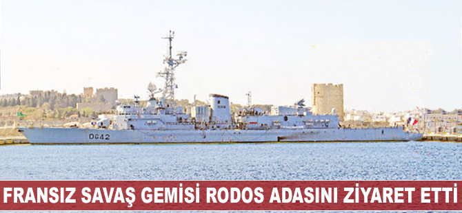 Fransız savaş gemisi Rodos Adası’na liman ziyareti yaptı