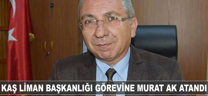 Kaş Liman Başkanlığı görevine Murat Ak atandı