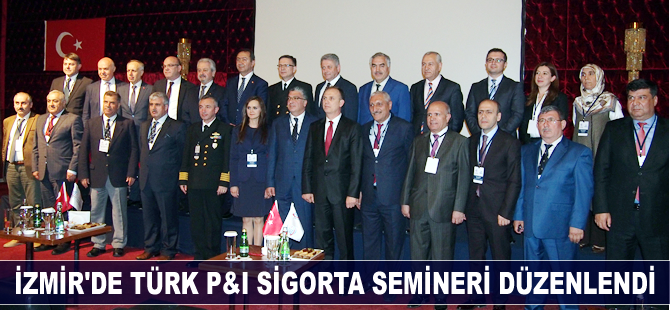İzmir'de Türk P&I Sigorta semineri düzenlendi