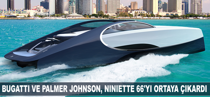 Bugatti ve Palmer Johnson, Niniette 66'yı ortaya çıkardı