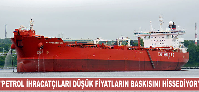 'Petrol ihracatçısı ülkeler düşük fiyatların baskısını hissediyor'