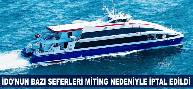 İDO'nun bazı seferleri miting nedeniyle iptal edildi