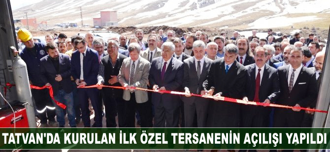 Tatvan'da kurulan ilk özel tersane hizmete girdi