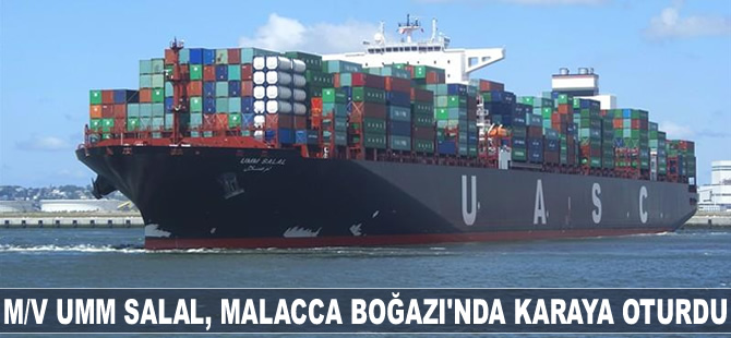 M/V UMM Salal, Malacca Boğazı'nda karaya oturdu
