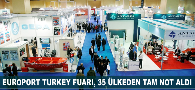 Europort Turkey Denizcilik Fuarı, 35 ülkeden tam not aldı